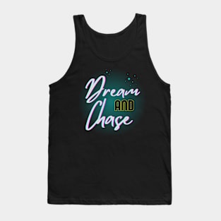 Dream And Chase Tank Top